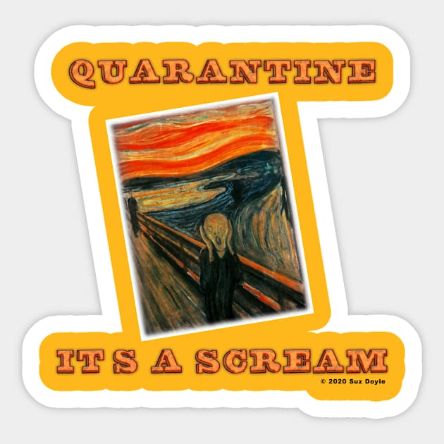 Quarantine: It's a Scream Sticker by SuzDoyle